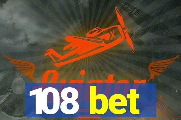 108 bet